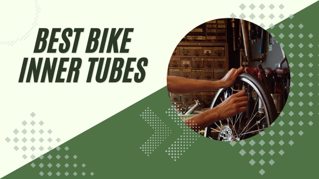 Bike Inner Tubes for All Cyclists