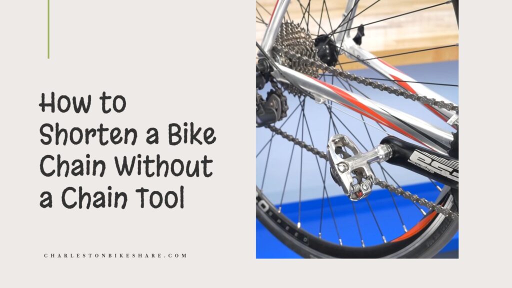 How to Shorten a Bike Chain Without a Chain Tool