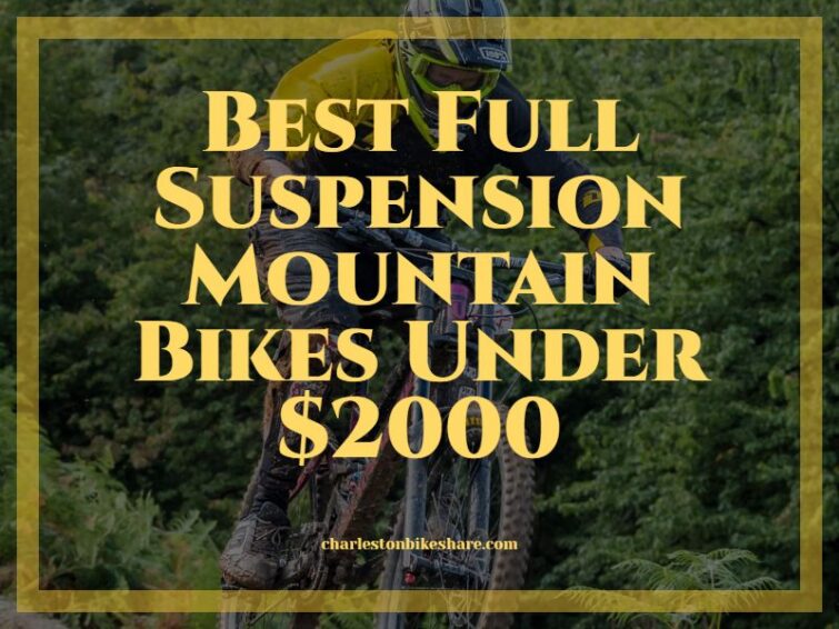 Best Full Suspension Mountain Bikes Under $2000